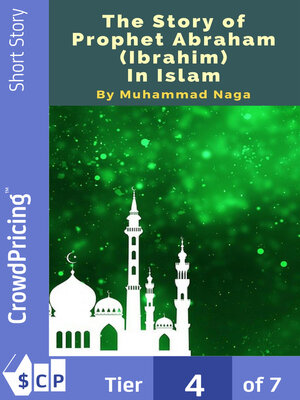 cover image of The Story of Prophet Abraham (Ibrahim) In Islam
